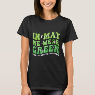 In May We Wear Green Mental Health Awareness Month T-Shirt