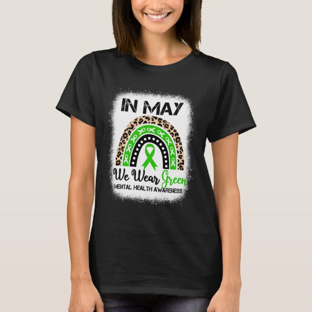 In May We Wear Green Mental Health Awareness Month T-Shirt (Front)