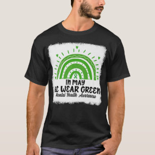 In May We Wear Green Mental Health Awareness Month T-Shirt