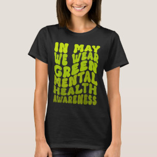 In May We Wear Green Mental Health Awareness T-Shirt