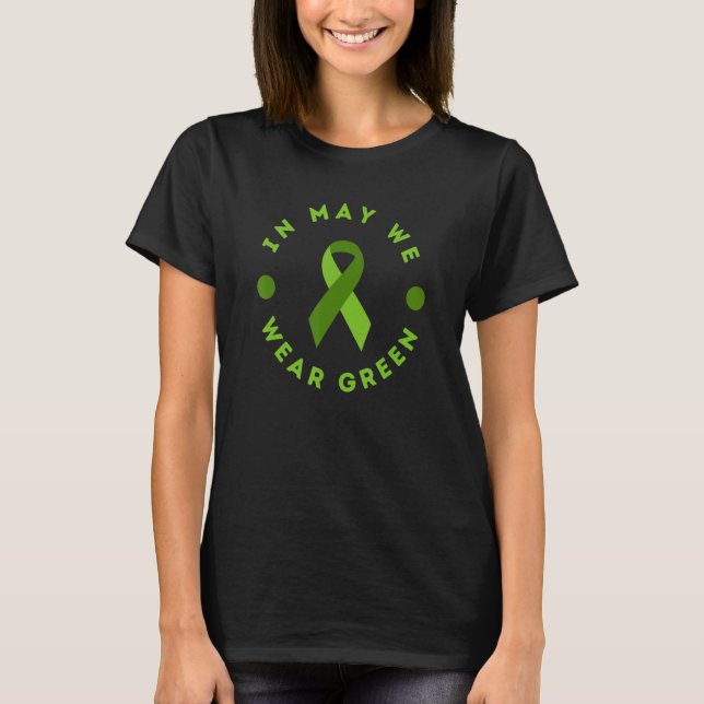 In May We Wear Green Mental Health Awareness T-Shirt (Front)