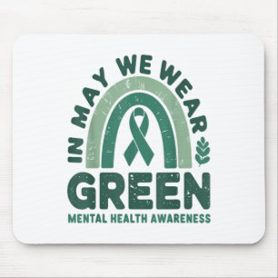 In May We Wear Green Mental Health Awareness Warri Mouse Mat