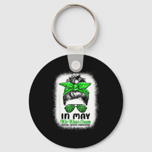 In May We Wear Green Messy Bun - Mental Health Awa Key Ring