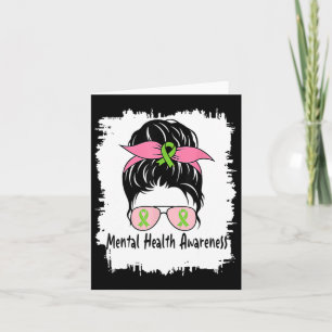 In May We Wear Green Messy Bun Mental Health Aware Card