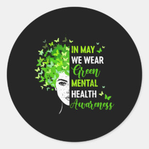 In May We Wear Green Messy Bun Mental Health Aware Classic Round Sticker