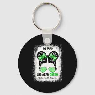In May We Wear Green Messy Bun Mental Health Aware Key Ring