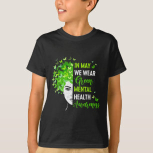 In May We Wear Green Messy Bun Mental Health Aware T-Shirt