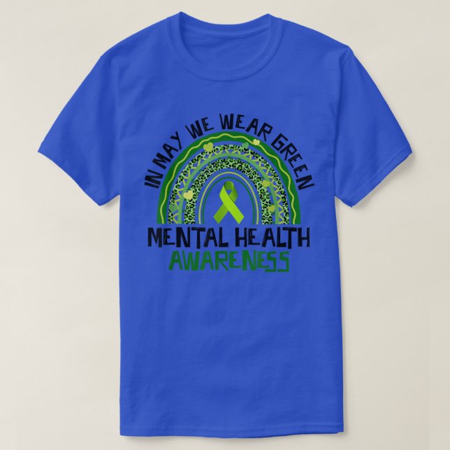 In May We Wear Green Rainbow Leopard Mental Health T-Shirt (Design Front)