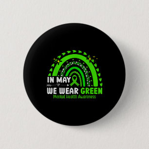 In May We Wear Green Rainbow Mental Health Awarene 6 Cm Round Badge