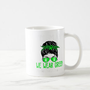 In May We Wear Green Ribbon Mental Health Awarenes Coffee Mug