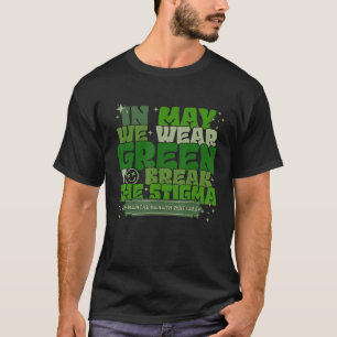 In May We Wear Green To Break The Stigma Retro Wav T-Shirt