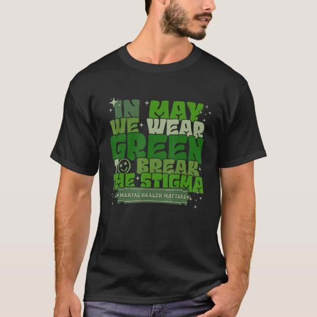 In May We Wear Green To Break The Stigma Retro Wav T-Shirt (Front)