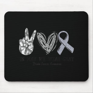 In May We Wear Grey Brain Cancer Awareness Month Mouse Mat