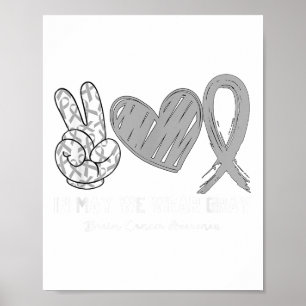 In May We Wear Grey Brain Cancer Awareness Month Poster