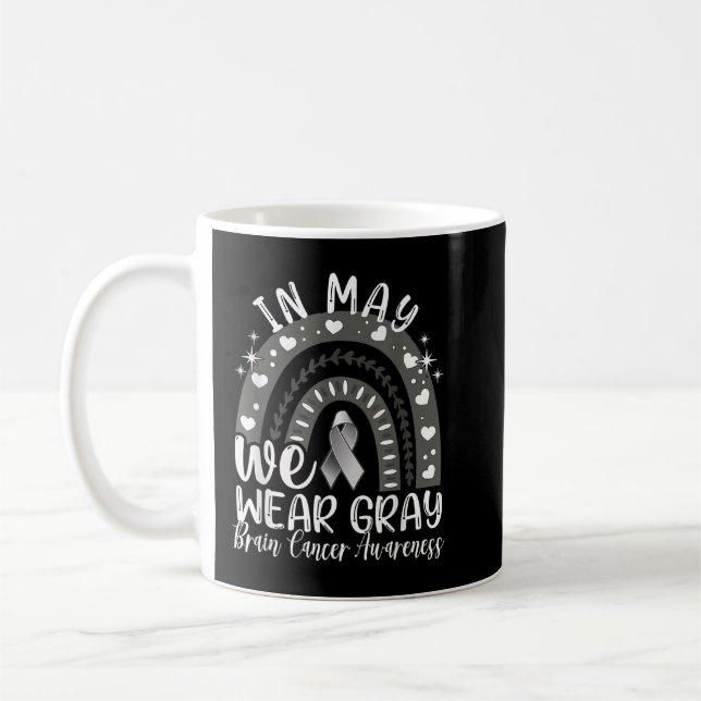 In May We Wear Grey Brain Cancer Awareness Month R Coffee Mug (Left)