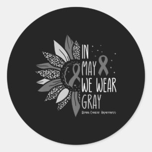 In May We Wear Grey Brain Cancer Awareness Ribbon Classic Round Sticker