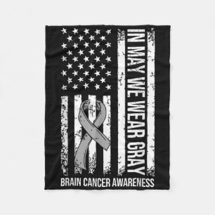 In May We Wear Grey Brain Grey Ribbon Cancer Aware Fleece Blanket