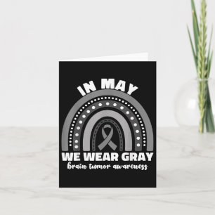 In May We Wear Grey Brain Tumour Awareness Month M Card