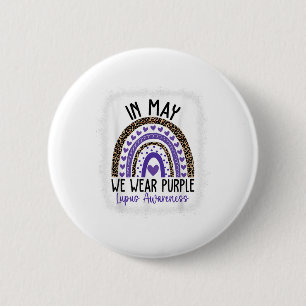 In May We Wear Purple Lupus Awareness Month _1 6 Cm Round Badge
