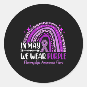 In May We Wear Purple Rainbow Fibromyalgia Awarene Classic Round Sticker