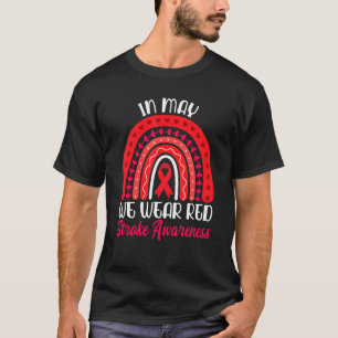 In May We Wear Red Ribbon Rainbow Stroke Awareness T-Shirt