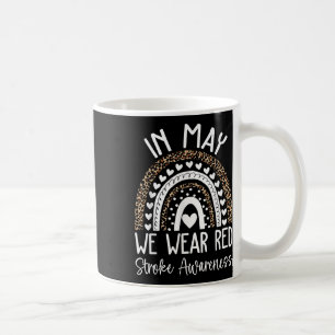 In May We Wear Red Stroke Awareness Month  Coffee Mug