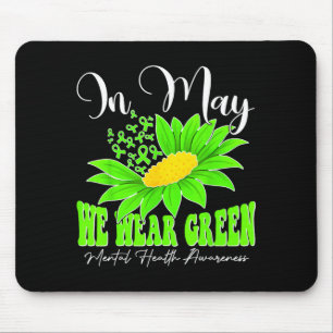 In may wear green sunflower women mental healthIn Mouse Mat
