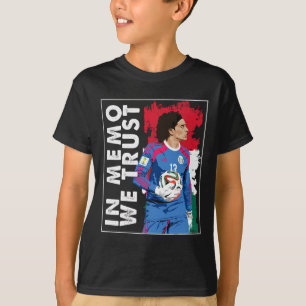In Memo Ochoa We Trust Mexican Soccer  T-Shirt