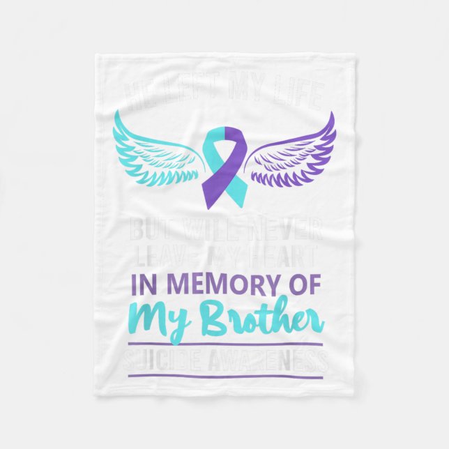 In Memory Of Brother Suicide Awareness Prevention  Fleece Blanket (Front)