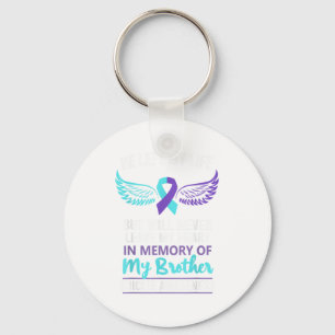 In Memory Of Brother Suicide Awareness Prevention  Key Ring