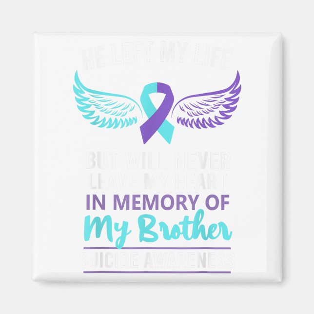 In Memory Of Brother Suicide Awareness Prevention  Magnet (Front)