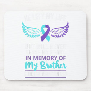 In Memory Of Brother Suicide Awareness Prevention Mouse Mat