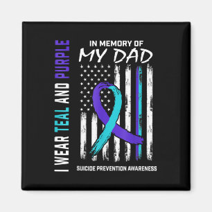 In Memory Of Dad Suicide Prevention Awareness Amer Magnet