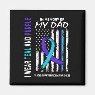 In Memory Of Dad Suicide Prevention Awareness Amer Magnet