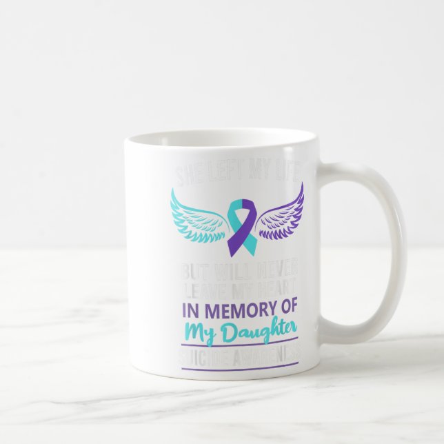 In Memory Of Daughter Suicide Awareness Prevention Coffee Mug (Right)