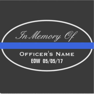 IN MEMORY OF FALLEN OFFICER THIN BLUE LINE VINYL