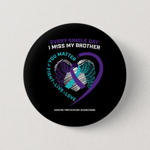 In Memory Of I Miss My Brother Suicide Prevention 6 Cm Round Badge