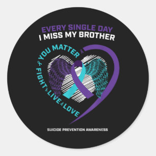 In Memory Of I Miss My Brother Suicide Prevention Classic Round Sticker