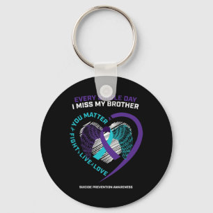 In Memory Of I Miss My Brother Suicide Prevention Key Ring