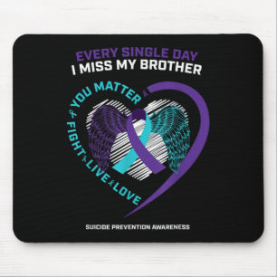 In Memory Of I Miss My Brother Suicide Prevention Mouse Mat