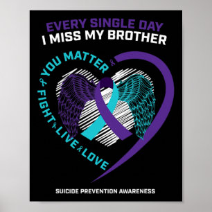 In Memory Of I Miss My Brother Suicide Prevention Poster