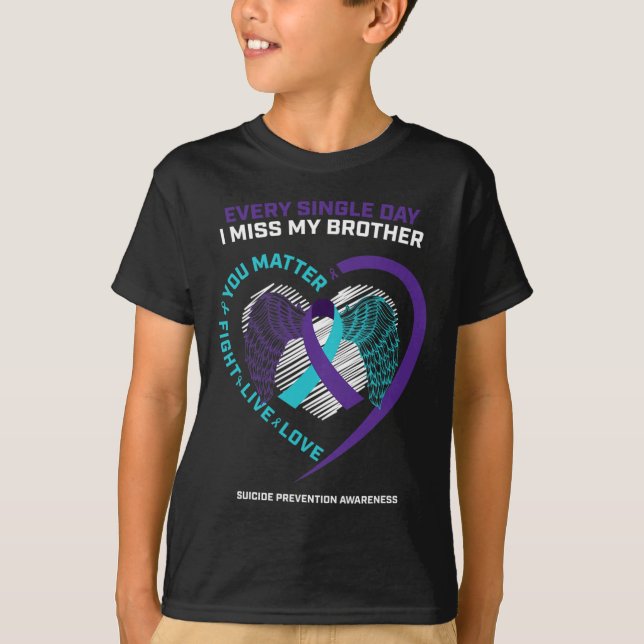 In Memory Of I Miss My Brother Suicide Prevention  T-Shirt (Front)