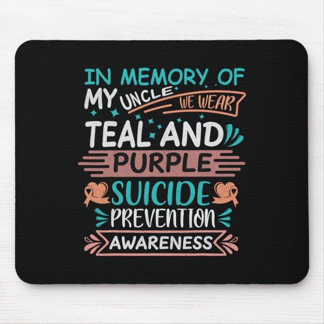 In Memory Of I Miss My Uncle Suicide Prevention Aw Mouse Mat (Front)