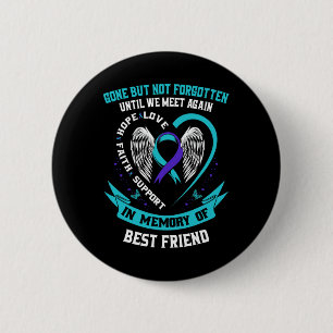 In Memory Of Loving Best Friend Suicide Awareness 6 Cm Round Badge