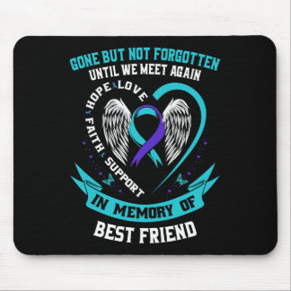 In Memory of Loving Best Friend Suicide Awareness  Mouse Mat