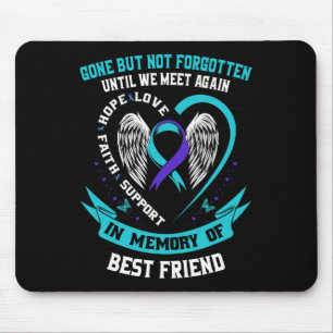 In Memory Of Loving Best Friend Suicide Awareness Mouse Mat