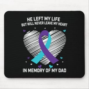 In Memory of Loving Dad Suicide Awareness Preventi Mouse Mat