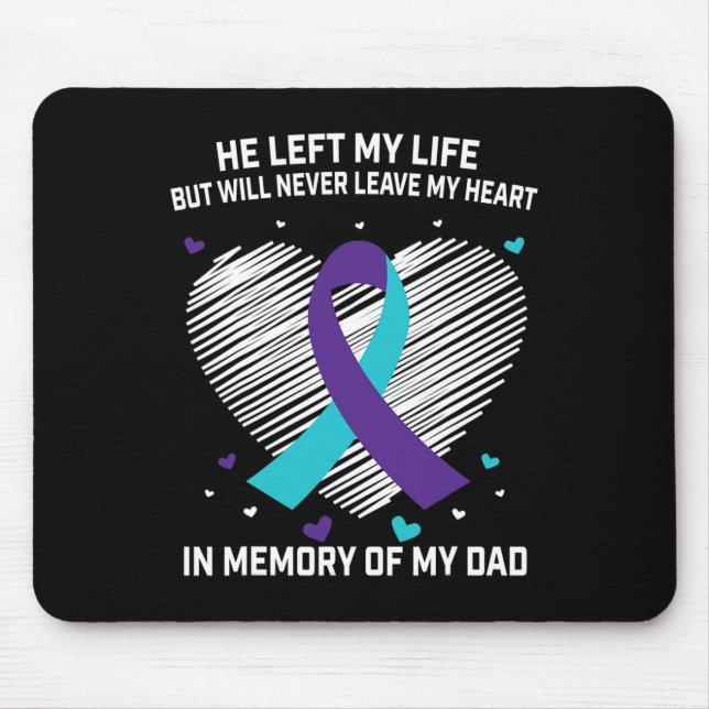 In Memory of Loving Dad Suicide Awareness Preventi Mouse Mat (Front)
