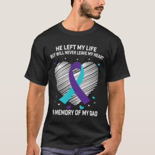 In Memory of Loving Dad Suicide Awareness Preventi T-Shirt