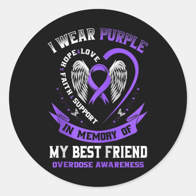 In Memory Of My Best Friend Drug Overdose Awarenes Classic Round Sticker (Front)
